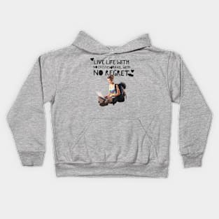 Live Life with no Excuses, Travel with No Regret Kids Hoodie
